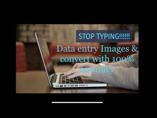 How to convert DATA Entry Images intotext/HTMLrtx/word/Rt+/Rt++ with 100% accuracy,data entry Images