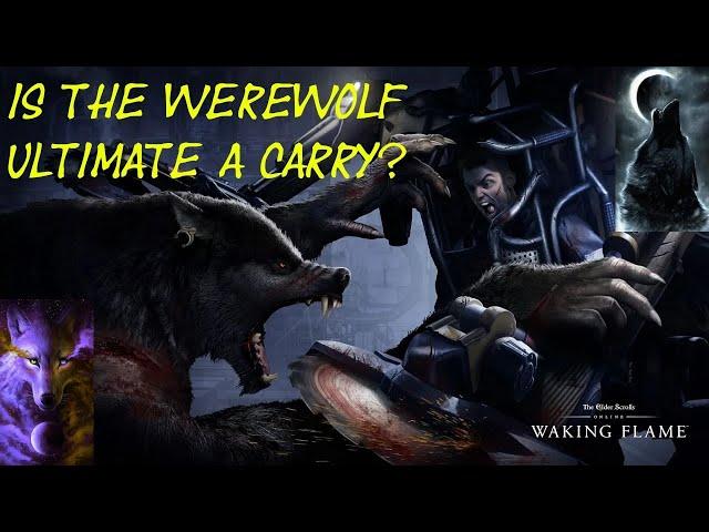 [ESO] WAKING FLAME  IS THE WEREWOLF ULTIMATE A CARRY?  MOST WANTED ️ MOST HATED ️ MOST FEARED ️