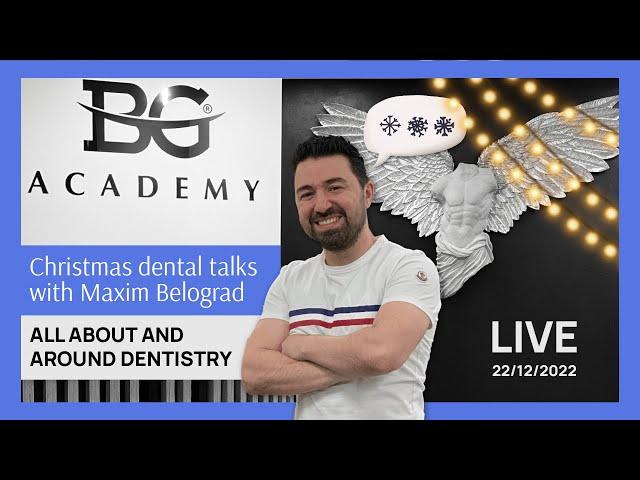 Christmas Dental Talks with Maxim Belograd. Live