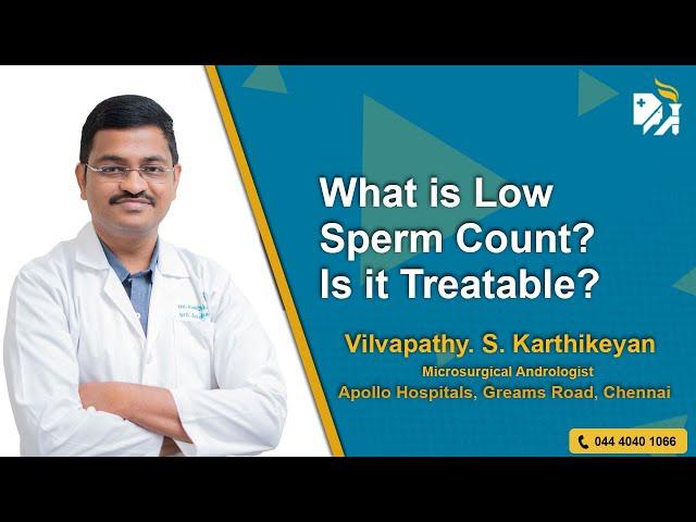 What is Low Sperm Count? Is it Treatable?