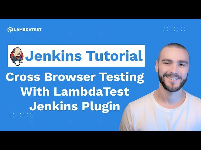 Cross Browser Testing With LambdaTest Jenkins Plugin | Jenkins Tutorial | Part IX