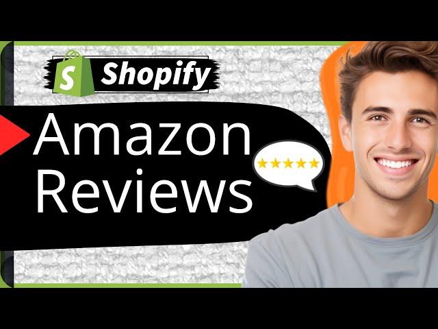 How to Import Reviews from Amazon to Shopify for Free | Product Reviews on Shopify