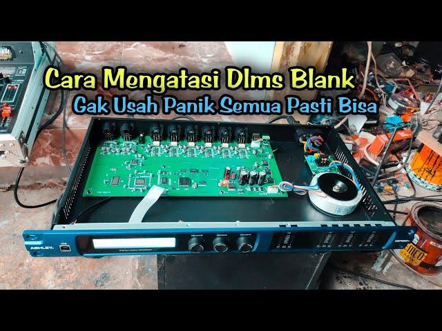 Cara Memperbaiki Dlms Ashley Dsp 260+ Layar Lcd Blank