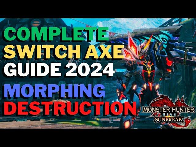 Everything You Need To Know About Switch Axe in 2024 - Guide & Tutorial - MH Rise Sunbreak