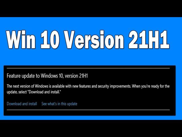 How To Install Windows 10 Version 21H1 Update