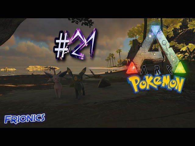 Completing the Eeveelutions!| Ark Survival Evolved with Pokemon: #21