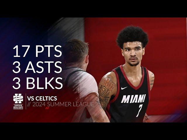 Kel'el Ware 17 pts 3 asts 3 blks vs Celtics 2024 Summer League