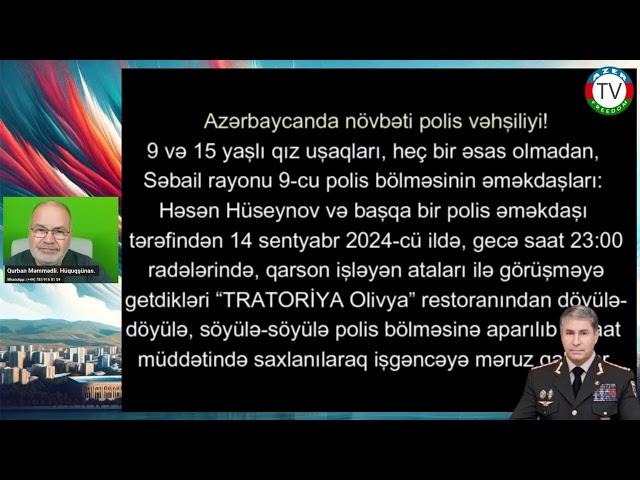 Azərbaycan polisi Azərbaycan xalqına düşmənçilik edir. 16.9.24