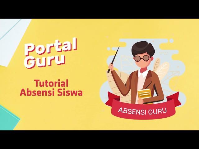 Tutorial Absensi Siswa pada Aplikasi Portal Guru