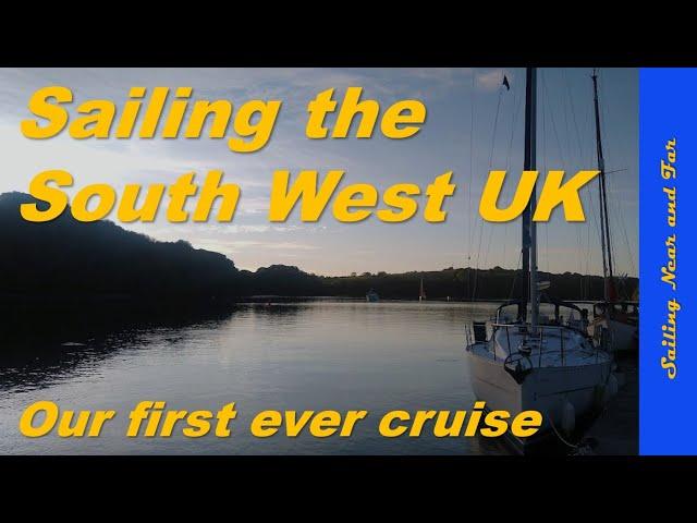 Sailing Kimara on our first South West UK Cruise : Dartmouth, Plymouth, Falmouth, Helford, Weymouth