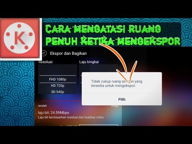 cara mengatasi tidak cukup ruang di saat mengekspor hasil editan di kinemaster