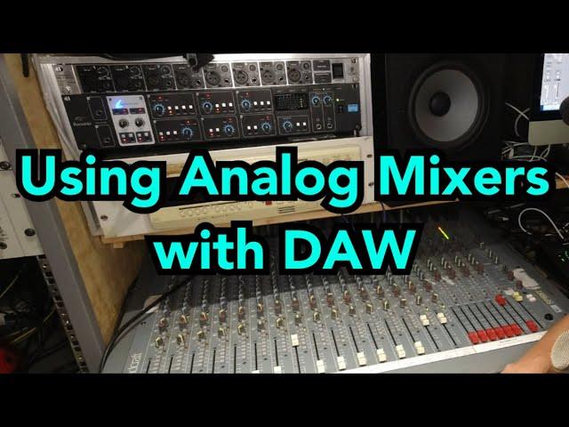 Using Analog Mixers with DAW