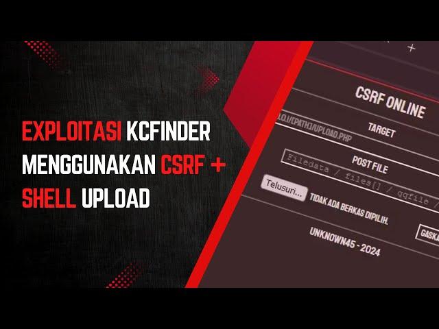 Tutorial Exploitasi Kcfinder menggunakan CSRF + Upload Shell || CSRF File Upload