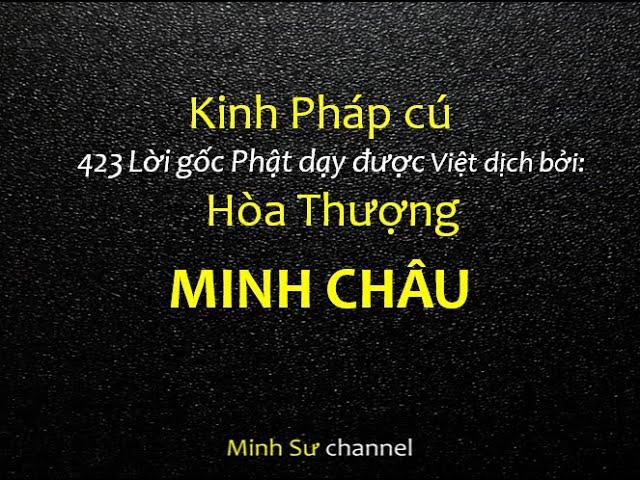 Kinh Pháp cú [Hòa Thượng Thích Minh Châu Việt dịch] có chú giải Trọn bộ 423 Lời vàng Phật dạy