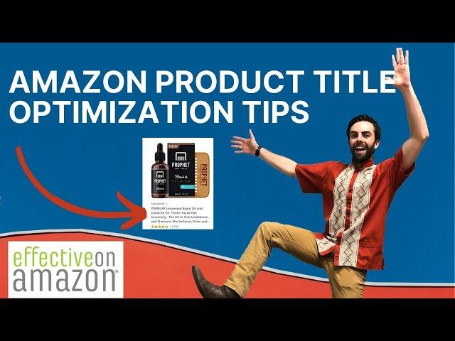 Amazon Product Title Optimization Tips