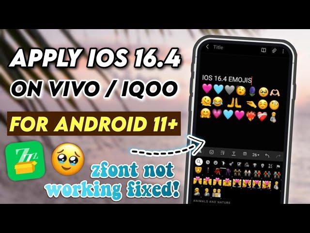 Appy iOS 16.4 Emojis on Vivo and iQoo on Android 11+ (zFont Problem Fixed)