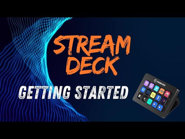 How to get started with Stream Deck | increase your efficiency today