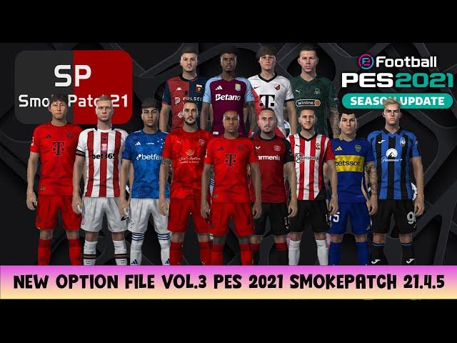 NEW OPTION FILE VOL.3 SEASON 24/25 - PES 2021 SMOKEPATCH 21.4.5