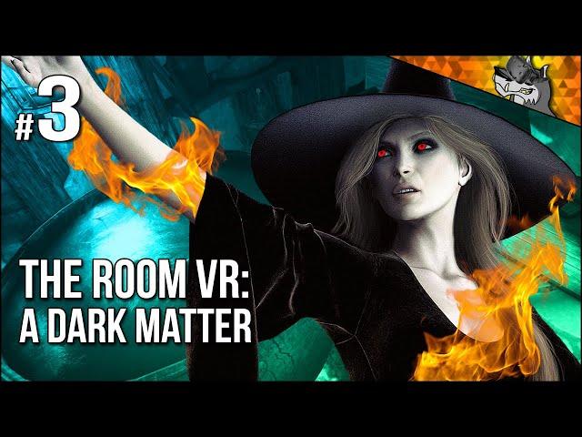 The Room VR: A Dark Matter | Part 3 | Ritual Of The Witch