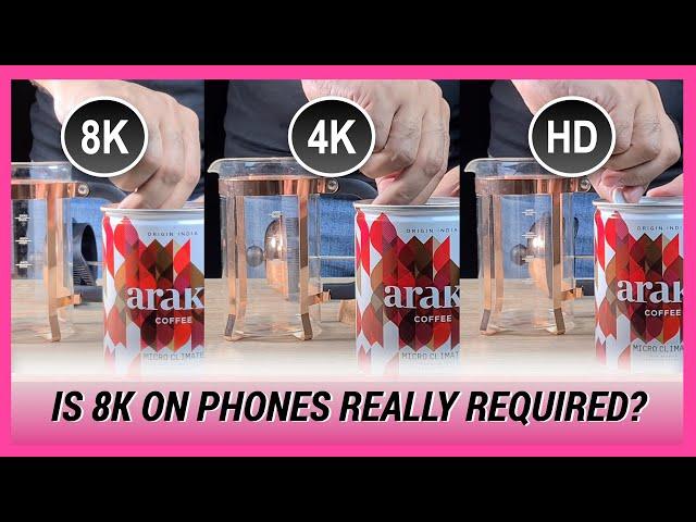 8K video vs 4K video vs Full HD video on phone camera