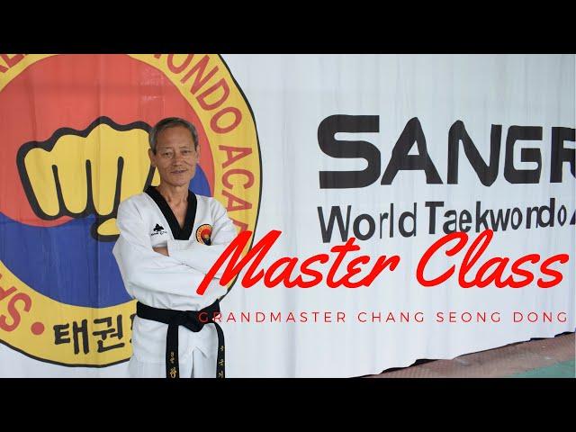 Master Class with Grandmaster Chang Seong Dong