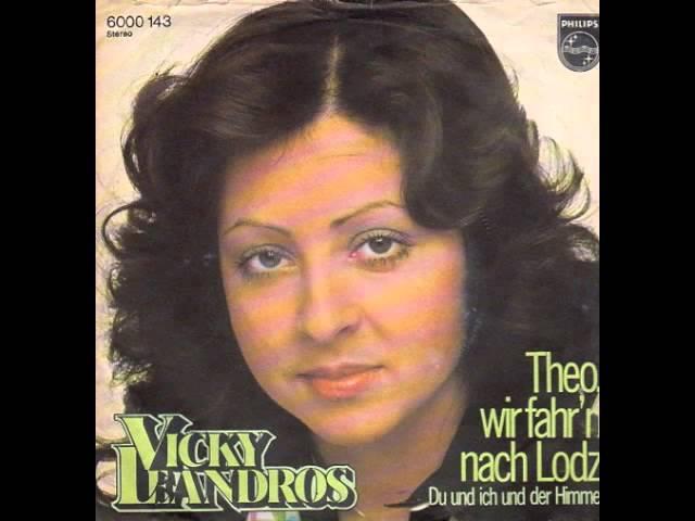 Vicky Leandros - Theo, Wir Fahr'n Nach Lodz