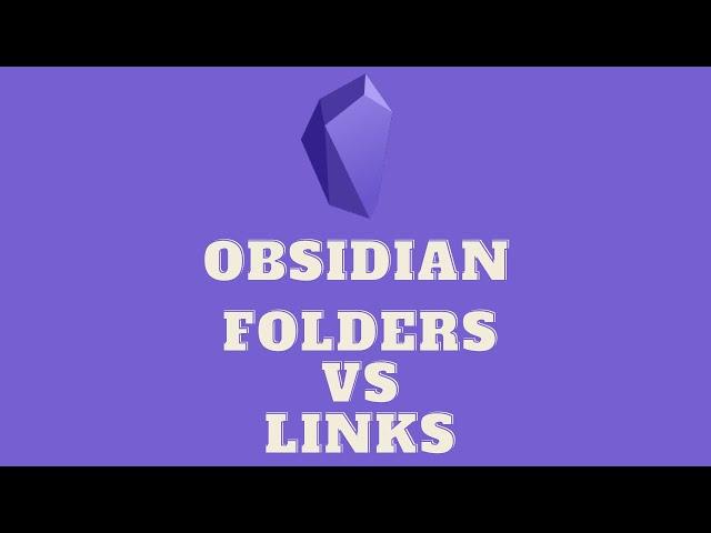 Obsidian - Folders vs Links