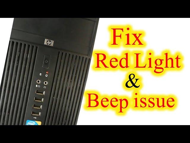 How to fix beeping or alarms red light in computer | hp cpu red light blinking