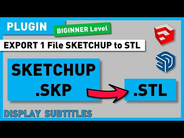 Convert 1 Sketchup File to STL for 3D Printing - Free Tutorial - Export