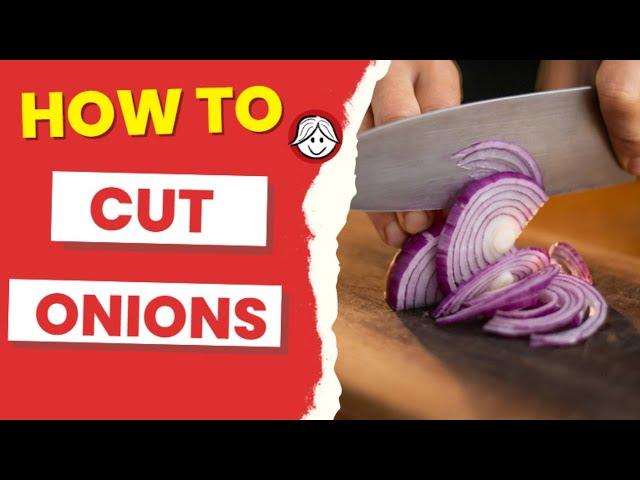 How To Cut Onions Easy and Safe! Simple Steps To Have Proper Cut Onions