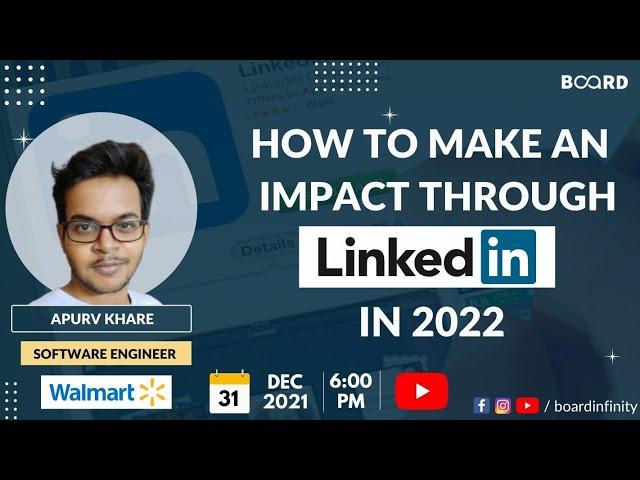 How To Make An Impact Through LinkedIn in 2022 !