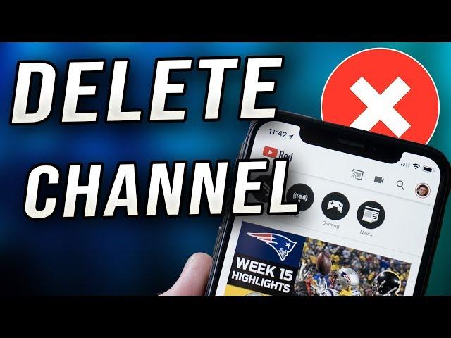 How to Delete YouTube Channel on iPhone