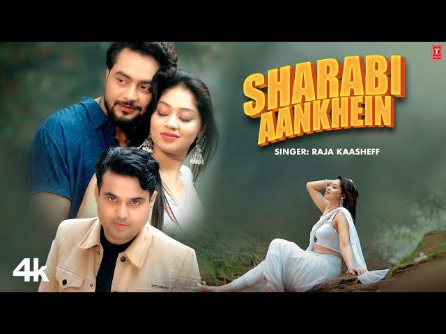 Sharabi Aankhein - Raja Kaasheff, Feat. Shishir Sardar, Ipshita Sabnam | New VIdeo Song 2025