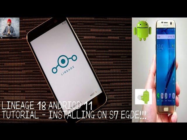 2022 UPDATED HOW TO INSTALL LINEAGE 18 1 ON YOUR S7 EDGE FULL TUTORIAL!!!