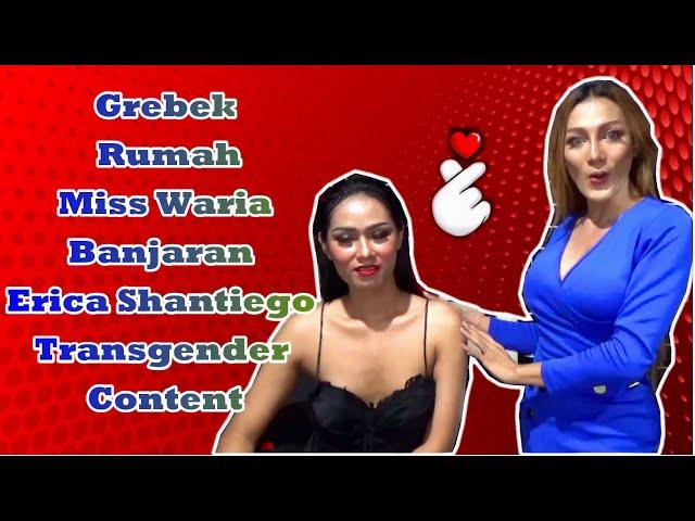 Grebek Rumah Miss Waria Banjaran - Erica Shantiego - Bencong / Transgender Content