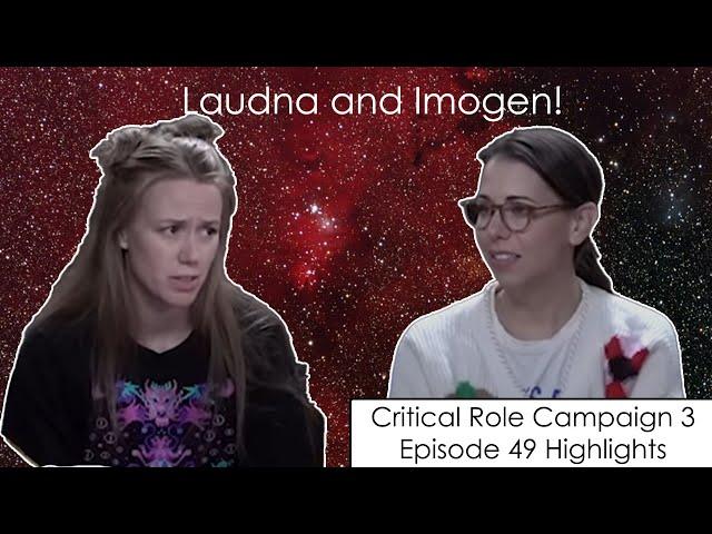 Laudna and Imogen! | Critical Role Episode 49 Highlights and Funny Moments