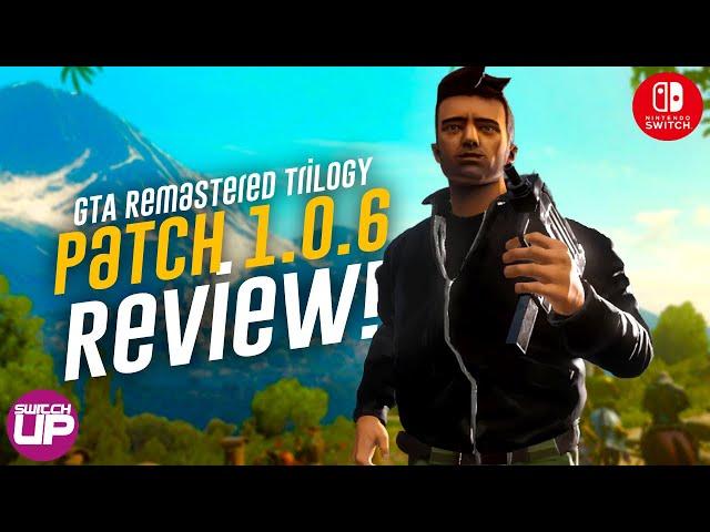 GTA Remastered Trilogy Patch 1.0.6 Switch Review!