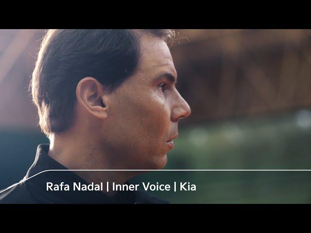 Rafa Nadal | Inner Voice | Kia