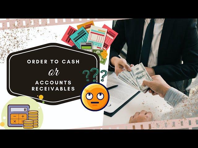 Accounts Receivables | Order to Cash | Little As Five Minutes