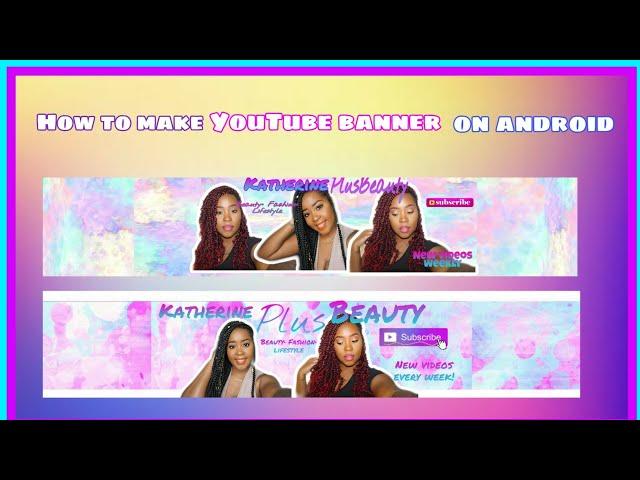 How to make YouTube channel banner on android| Android editing 101