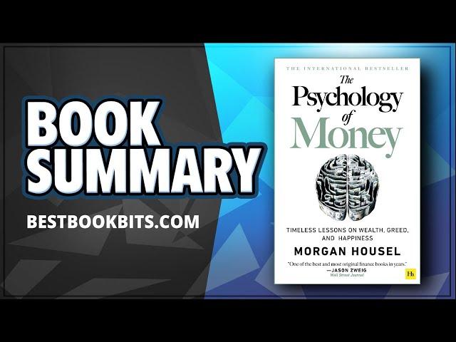 The Psychology of Money | Morgan Housel | Book Summary