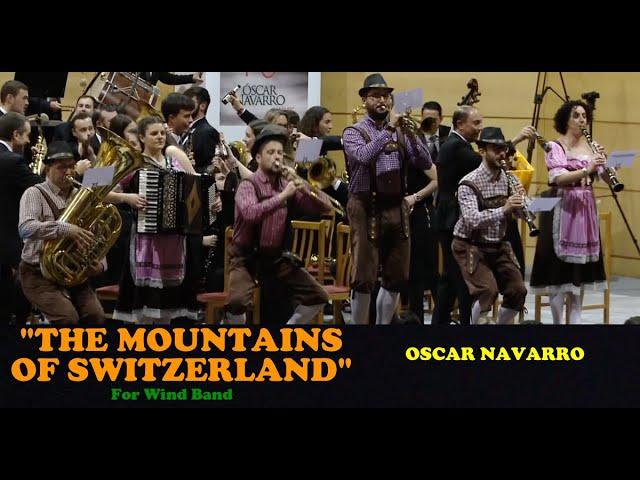 "THE MOUNTAINS OF SWITZERLAND" Symphonic Poem for Wind Band - Oscar Navarro