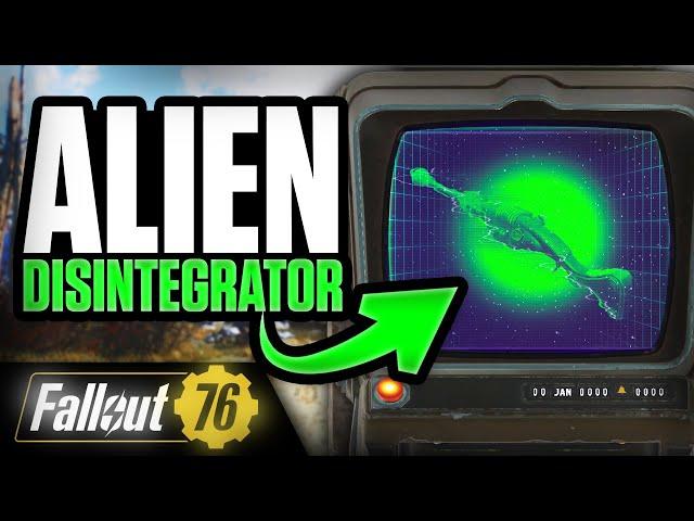 ALIEN DISINTEGRATOR - Full Guide - Location, Plan, Mods, Stats, Legendary - Fallout 76