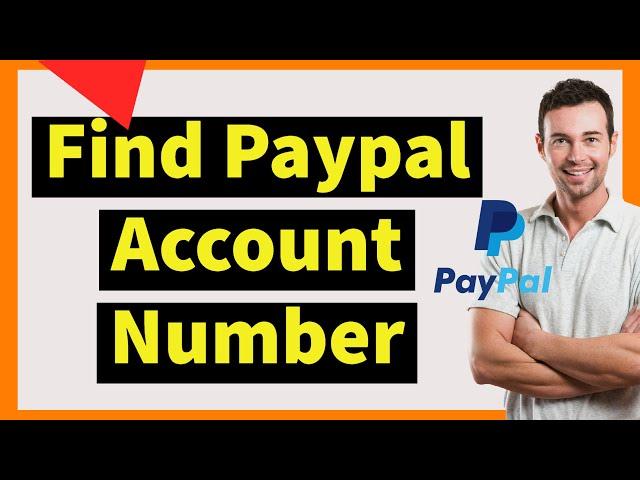 How To Find Paypal Account Number 2024 (Easy)