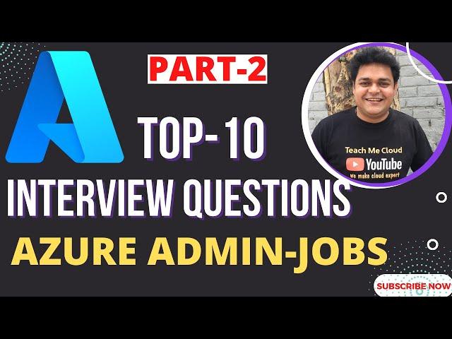 Azure Admin Jobs | Top-10 Azure Administrator Interview Questions & Answers | Azure AZ_104.