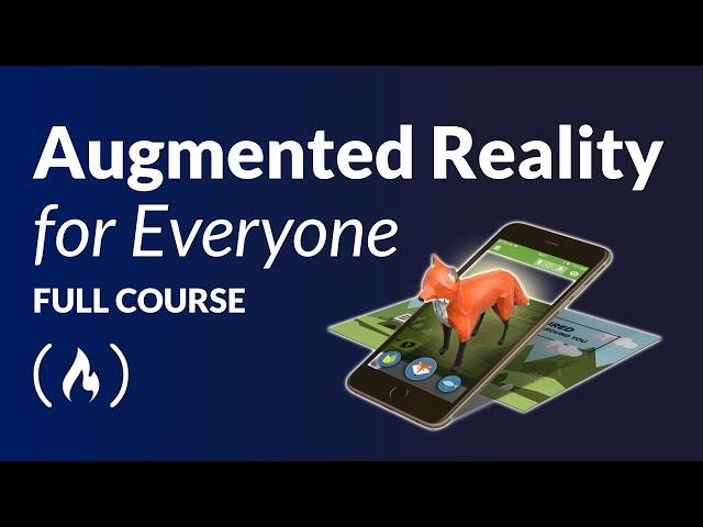 Augmented Reality for Everyone - Full Course