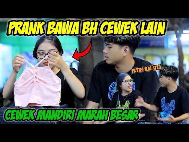 PRANK BAWA BH CEWEK LAIN BERUJUNG CEWEK MANDIRI MARAH BESAR 