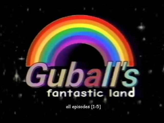 Guball's Fantastic Land - All Episodes [EP. 1-5]