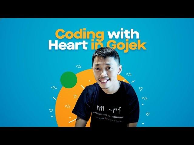 Coding with Heart in Gojek
