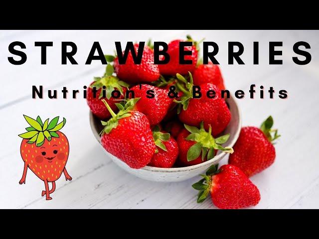 STRAWBERRIES NUTRITION'S & BENEFITS ~ Did You Know Strawberries Have Incredible Health Benefits?